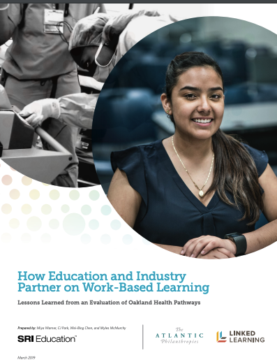 How Education and Industry Partner on Work-Based Learning: Lessons Learned from an Evaluation of Oakland Health Pathways