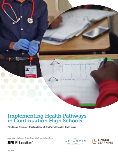 Implementing Health Pathways in Continuation High Schools: Findings from an Evaluation of Oakland Health Pathways