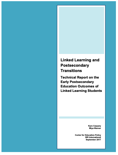 Linked Learning and Postsecondary Transitions: A Report on the Early Postsecondary Education Outcomes of Linked Learning Students
